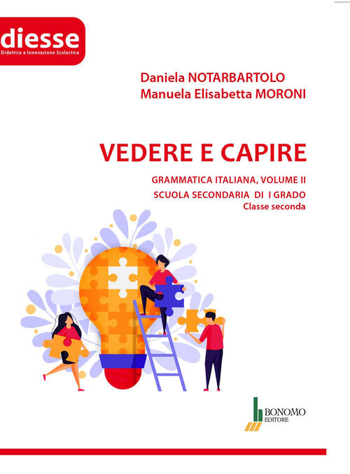 Vedere e capire. Grammatica italiana. Scuola secondaria di primo grado. Vol. 2: Classe seconda