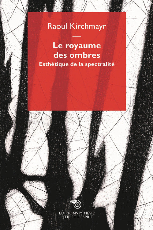 Le royaume des ombres. Esthtique de la spectralit