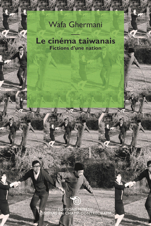 Le cinma taiwanais. Fictions d'une nation