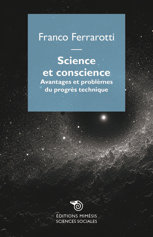 Science et conscience. Avantages et problmes du progrs technique