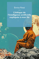 L'thique de l'intelligence artificielle explique mon fils