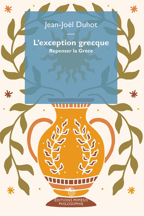 L'exception grecque. Repenser la Grce