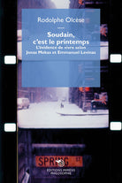 Soudain, cest le printemps. Lvidence de vivre selon Jonas Mekas et Emmanuel Levinas