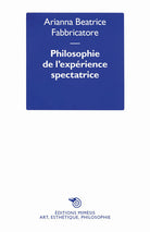 Philosophie de lexprience spectatrice