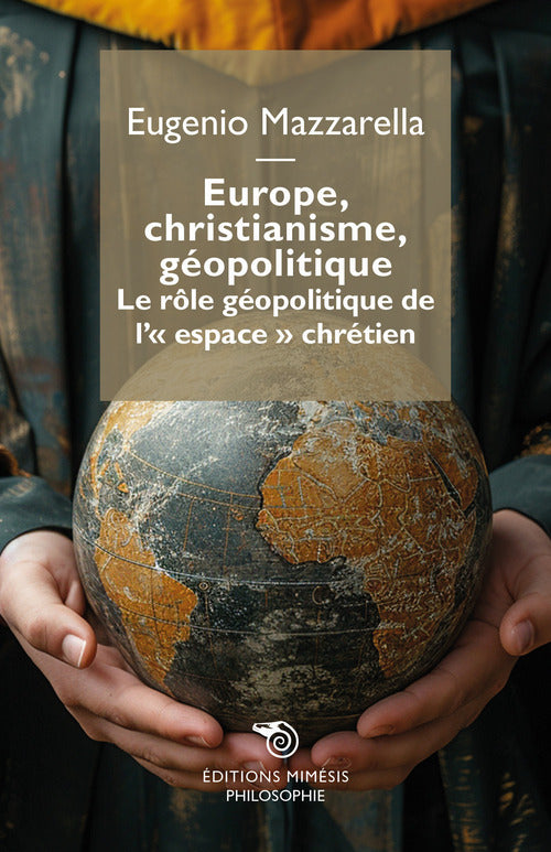 Europe, christianisme, gopolitique. Le rle gopolitique de l'espace chrtien