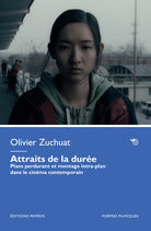 Attraits de la durée. Plans perdurant et montage intra-plan dans le cinéma contemporain