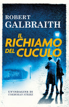 Il richiamo del cuculo. Unindagine di Cormoran Strike