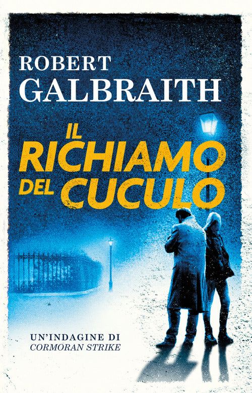Il richiamo del cuculo. Unindagine di Cormoran Strike