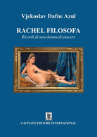 Rachel filosofa. Ricordi di una donna di piacere