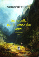 Le novelle per il tempo che verrà. Vol. 1: Libro primo. Gea
