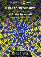 Il Paradiso di Dante raccontato e letto da Vittorio Sermonti. Audiolibro. CD Audio formato MP3