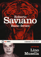 Bacio feroce letto da Lino Musella. Audiolibro. CD Audio formato MP3