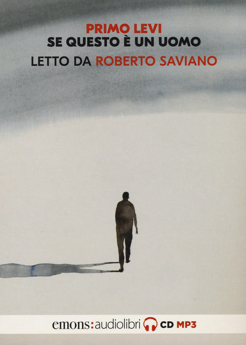 Se questo un uomo letto da Roberto Saviano. Audiolibro. CD Audio formato MP3
