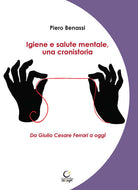 Igiene e salute mentale, una cronistoria. Da Giulio Cesare Ferrari a oggi