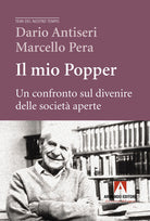 Il mio Popper. Un confronto sul divenire delle societ aperte