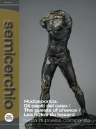 Semicerchio. Rivista di poesia comparata. Vol. 2: Hodoeporica. Gli ospiti del caso-The guests of chance-Les htes du hasard