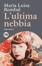 L'ultima nebbia. Opere complete