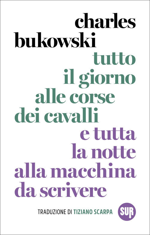 Tutto il giorno alle corse dei cavalli e tutta la notte alla macchina da scrivere