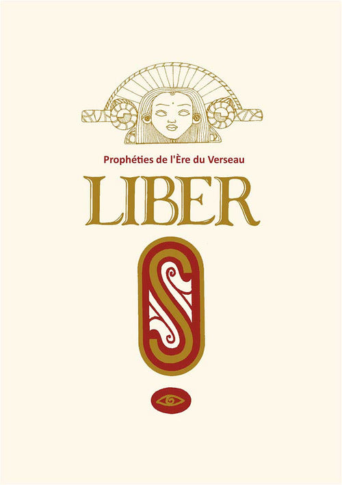 Liber «S». Prophéties de l’ère du verseau