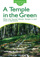 A temple in the green. What the sacred woods temple is and what it represents