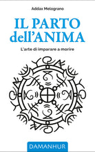 Il parto dell'anima. Larte di imparare a morire