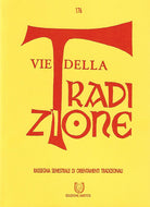 Vie della tradizione. Rassegna semestrale di orientamenti tradizionali. Vol. 176: Gennaio-giugno