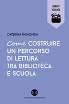 Come costruire un percorso di lettura tra biblioteca e scuola