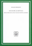Dai quark ai cristalli. Breve storia di un lungo viaggio dentro la materia
