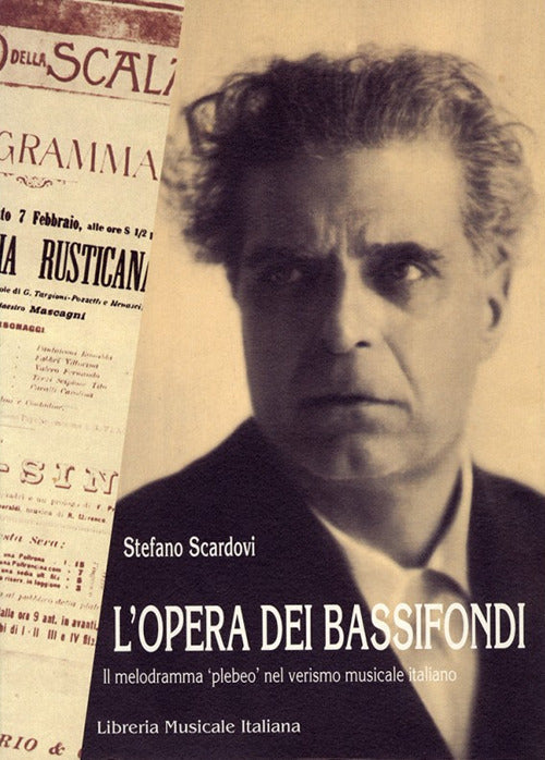 L'opera dei bassifondi. Il melodramma Plebeo nel verismo musicale italiano