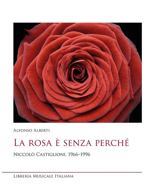 La rosa senza perch. Niccol Castiglioni, 1966-1996