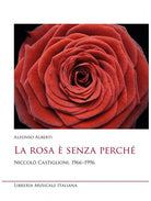 La rosa senza perch. Niccol Castiglioni, 1966-1996