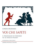 Voi che sapete. Il personaggio di Cherubino ne «Le nozze di Figaro»