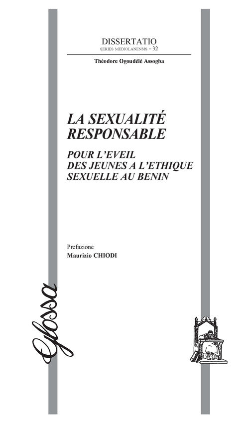 La sexualité responsable. Pour l'eveil des jeunes a l'ethique sexuelle au Benin