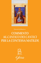 Commento al Cantico dei Cantici per la contessa Matilde
