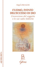 L'uomo, evento dell'eccesso di Dio. L’invenzione del soggetto e le sue radici bibliche