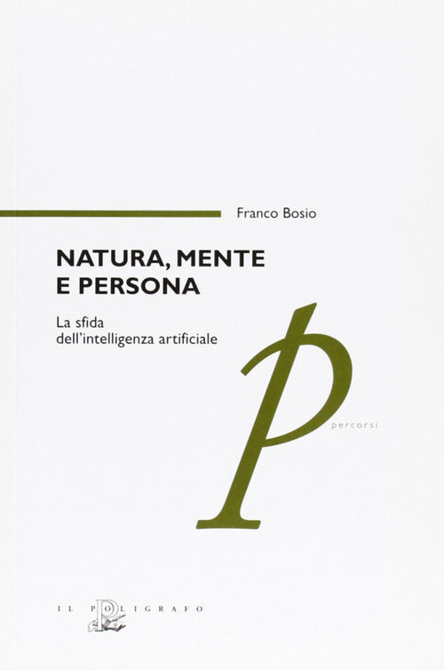 Natura, mente e persona. La sfida dell'intelligenza artificiale