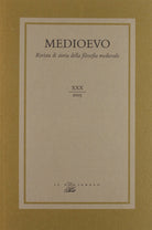 Medioevo. Rivista di storia della filosofia medievale. Ediz. inglese e francese. Vol. 30