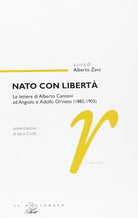 Nato con libertà. Le lettere di Alberto Cantoni ad Angiolo e Adolfo Orvieto (1882-1903)