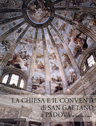La chiesa e il convento di san Gaetano di Padova