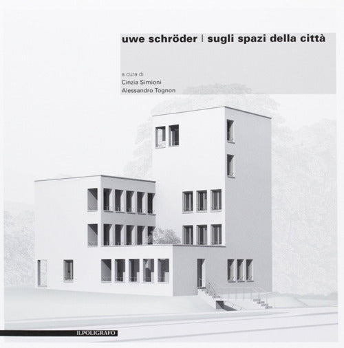 Uwe Schröder. Sugli spazi della città