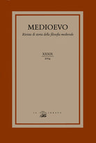 Medioevo. Rivista di storia della filosofia medievale. Ediz. italiana, inglese e tedesca. Vol. 39