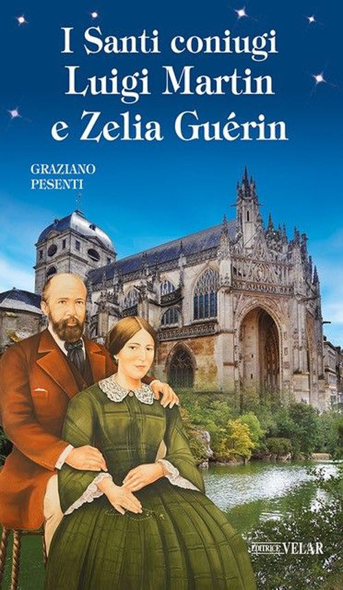 I Santi coniugi Luigi Martin e Zelia Gurin