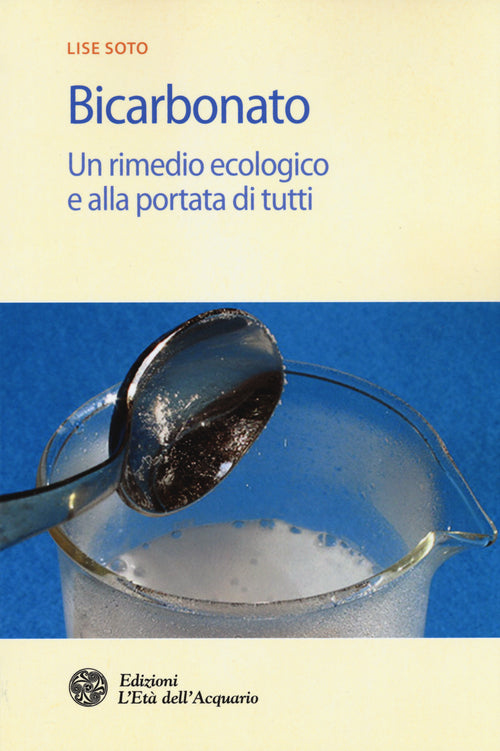 Bicarbonato. Un rimedio ecologico e alla portata di tutti