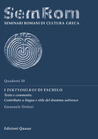 I Diktyoulkoi di Eschilo. Testo e commento. Contributo a lingua e stile del dramma satiresco