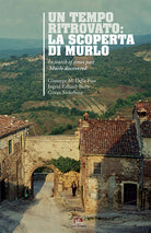 Un tempo ritrovato: la scoperta di Murlo-In search of times past: Murlo discovered