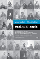 Voci dal silenzio. Il ricordo di vite negate nell’archivio dell’Ospedale Psichiatrico San Niccolò di Siena