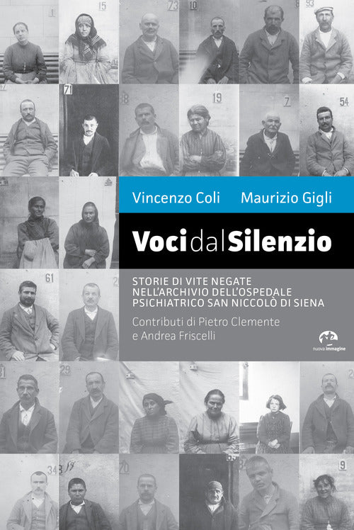 Voci dal silenzio. Il ricordo di vite negate nell’archivio dell’Ospedale Psichiatrico San Niccolò di Siena