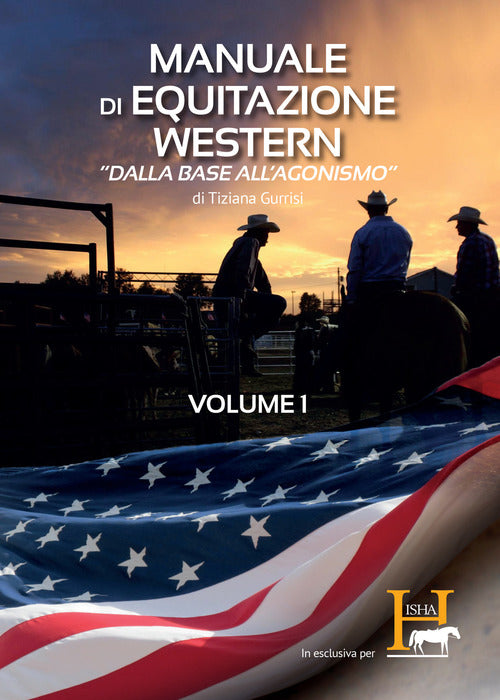 Manuale di equitazione western. Dalla base all'agonismo. Vol. 1