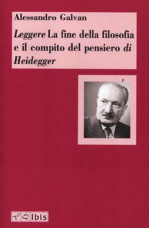 Leggere La fine della filosofia e il compito del pensiero di Heidegger