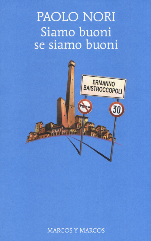 Siamo buoni se siamo buoni